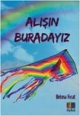 Alisin Buradayiz