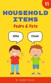 Household Items: Learn Basic Spanish to English Words (Pedro & Pete Spanish Kids, #11) (eBook, ePUB)