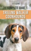 The Complete Guide to Treeing Walker Coonhounds (eBook, ePUB)
