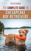The Complete Guide to Chesapeake Bay Retrievers (eBook, ePUB)