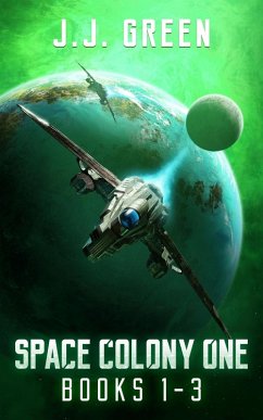 Space Colony One Books 1 - 3 (Space Colony One Series, #1) (eBook, ePUB) - Green, J. J.