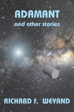 Adamant and other stories - Weyand, Richard F.