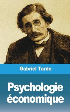 Psychologie économique - Tarde, Gabriel
