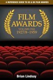 Film Awards: A Reference Guide to US & UK Film Awards Volume One 1927/8-1959