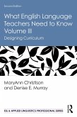 What English Language Teachers Need to Know Volume III (eBook, PDF)