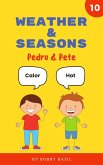 Weather & Seasons: Learn Basic Spanish to English Words (Pedro & Pete Spanish Kids, #10) (eBook, ePUB)