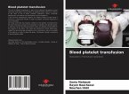 Blood platelet transfusion