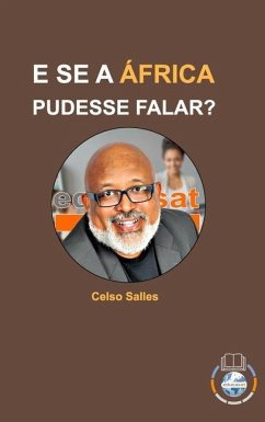 E SE A ÁFRICA PUDESSE FALAR? - Celso Salles - Salles, Celso