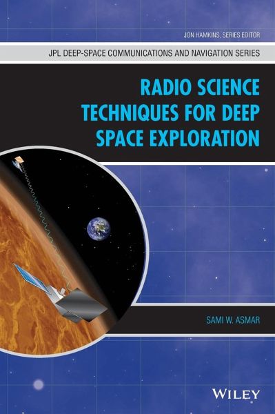 Radio Science Techniques for Deep Space Exploration Radio Science Techniques for Deep Space Exploration
