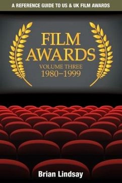 Film Awards: A Reference Guide to US & UK Film Awards Volume Three 1980-1999 - Lindsay, Brian