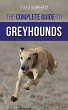 The Complete Guide to Greyhounds... - Bild 1