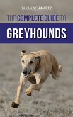 The Complete Guide to Greyhounds (eBook, ePUB)
