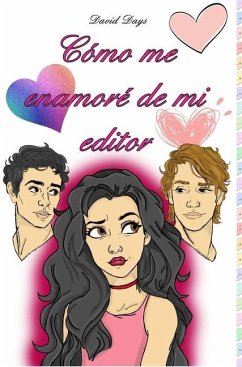 Cómo me enamoré de mi editor - Days, David M.