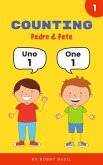 Counting Numbers: Spanish to English Counting Numeros en Ingles (Pedro & Pete Spanish Kids, #1) (eBook, ePUB)