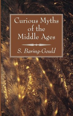 Curious Myths of the Middle Ages - Baring-Gould, S.