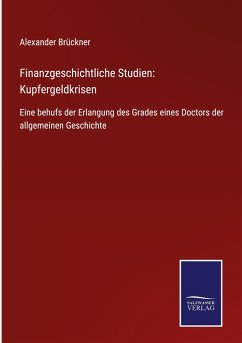 Finanzgeschichtliche Studien: Kupfergeldkrisen