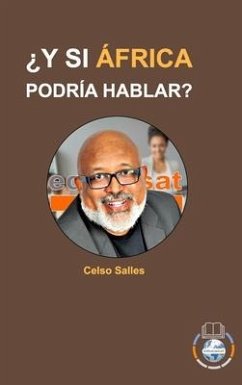 ¿Y SI ÁFRICA PODRÍA HABLAR? - Celso Salles - Salles, Celso