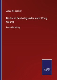 Deutsche Reichstagsakten unter König Wenzel