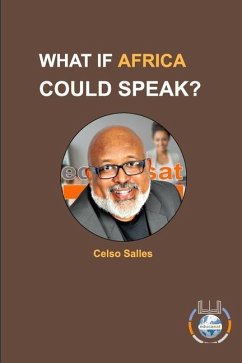 WHAT IF AFRICA COULD SPEAK? - Celso Salles - Salles, Celso