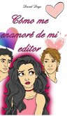 Cómo me enamoré de mi editor