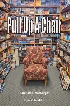 Pull Up a Chair - MacGregor, Charlotte; Noddin, Denise