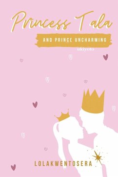 Princess Tala and Prince Uncharming - Lolakwentosera