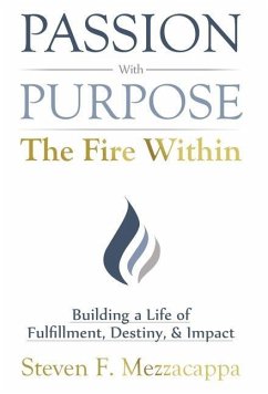 Passion With Purpose -The Fire Within - Mezzacappa, Steven