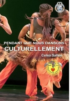 PENDANT QUE NOUS DANSONS CULTURELLEMENT - Celso Salles - Salles, Celso