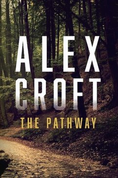 The Pathway: Volume 1 - Croft, Alex