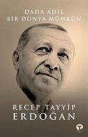 Daha Adil Bir Dünya Mümkün - Erdogan, Recep Tayyip