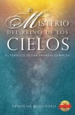 El Misterio Del Reino De Los Cielos: El Trayecto de Una Promesa Cumplida