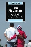 Din Hayattan Cikar - Atay, Tayfun