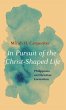In Pursuit of the Christ-Shaped Life - Bild 1