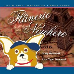 Flanerie Will Get You Nowhere: The Winnie Chronicles: Book Three - Woolworth, Sandy