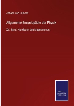 Allgemeine Encyclopädie der Physik - Lamont, Johann Von