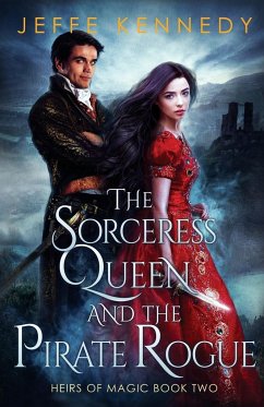 The Sorceress Queen and the Pirate Rogue - Kennedy, Jeffe