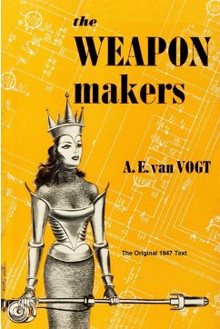 The Weapon Makers - Vogt, A. E. van