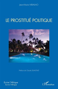 Le prostitué politique - Mbailao, Jean-Marie