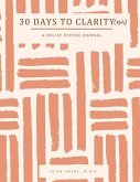 30 Days to Clarity(ish): A Belief System Journal