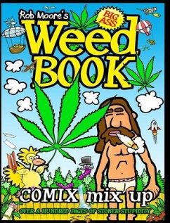 Rob Moore's BIG ASS WEED BOOK - Moore, Rob