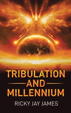Tribulation and Millennium - James, Ricky Jay