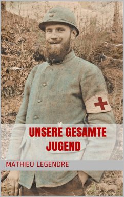 Unsere gesamte Jugend (eBook, ePUB) - Legendre, Mathieu