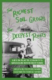 The Richest Soil Grows the Deepest Roots (eBook, ePUB) The Richest Soil Grows the Deepest Roots (eBook, ePUB)