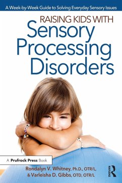 Raising Kids With Sensory Processing Disorders (eBook, PDF) - Whitney, Rondalyn V; Gibbs, Varleisha