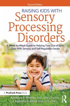 Raising Kids With Sensory Processing Disorders (eBook, PDF) - Whitney, Rondalyn V; Gibbs, Varleisha; Whitney, Rondalyn L.; Gibbs, Otd