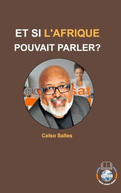 ET SI L'AFRIQUE POUVAIT PARLER? - Celso Salles - Salles, Celso