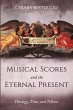 Musical Scores and the Eternal Present - Bild 1