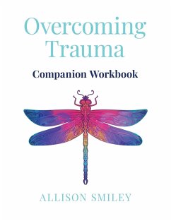 Overcoming Trauma Companion Workbook - Smiley, Allison
