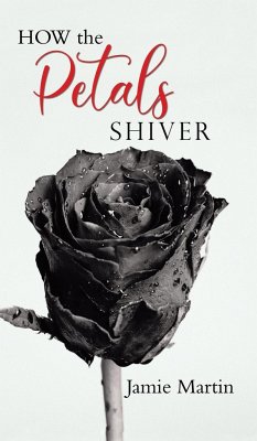 HOW the PETALS SHIVER - Martin, Jamie