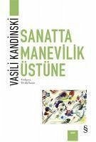 Sanatta Manevilik Üstüne - Kandinski, Vasili